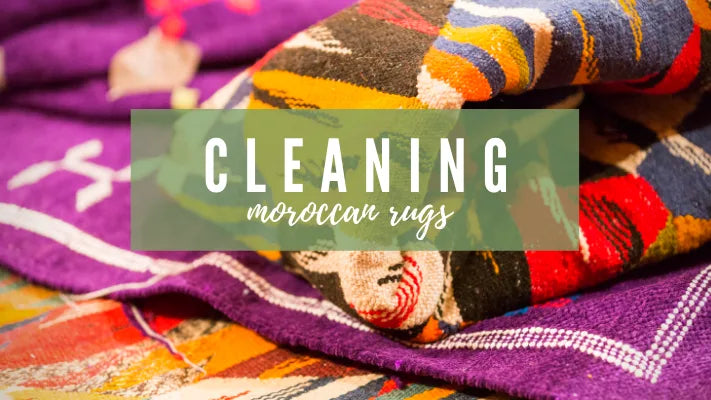 How to Clean a Moroccan Rug: A Step-by-Step Guide